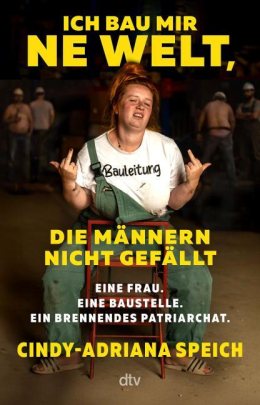 Ich bau mir ’ne Welt, die Männern nicht gefällt