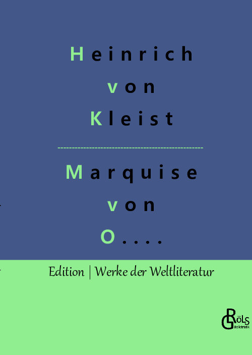 Heinrich von Kleist: Die Marquise von O.
