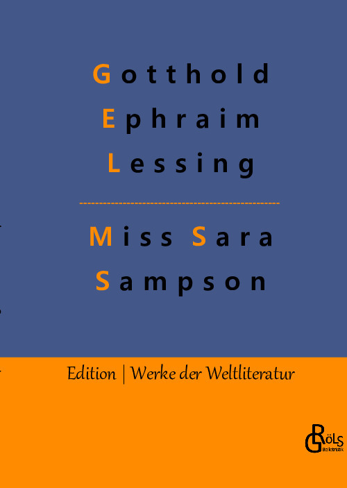 Gotthold Ephraim Lessing: Miss Sara Sampson