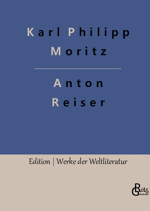 Moritz, Karl Philipp: Anton Reiser