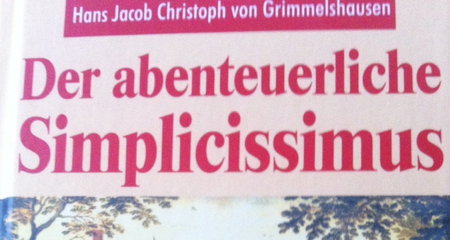 Hans Jakob Christoffel von Grimmelshausen: Der abenteuerliche Simplicissimus