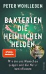 Rezension zu Bakterien. Die heimlichen Helden von Peter Wohlleben