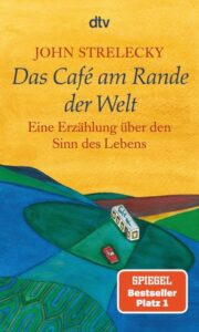 Rezension zu Das Café am Rande der Welt von John Strelecky