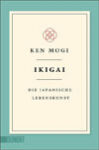 Rezension zu Ikigai von Ken Mogi