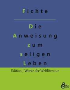 Rezension zu Seliges Leben von Gottlieb Fichte