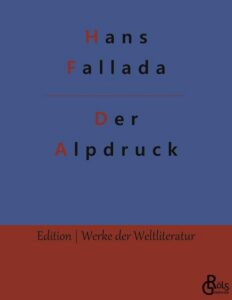 Rezension zu Der Alpdruck von Hans Fallada