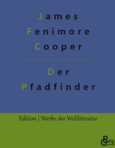 Rezension zu Der Pfadfinder von James Fenimore Cooper