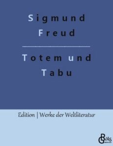 Rezension zu Totem und Tabu von Sigmund Freud