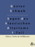 Rezension zu Sagen des klassischen Altertums Erster Teil von Schwab