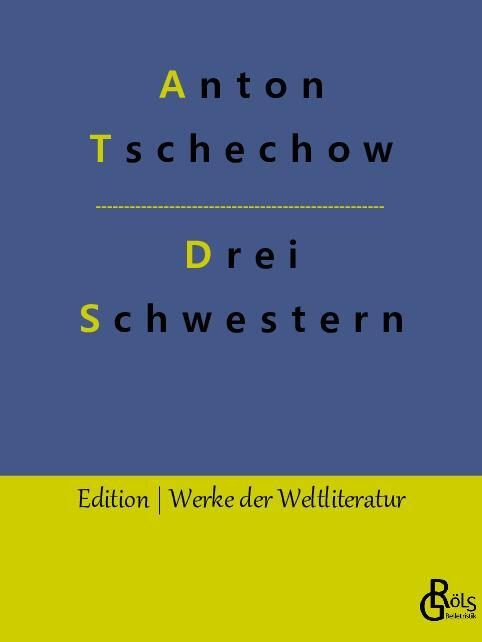 Rezension zu Drei Schwestern von Anton Tschechow