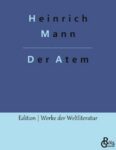 Rezension zu Der Atem von Heinrich Mann