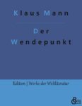 Rezension zu Der Wendepunkt von Klaus Mann