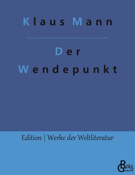 Rezension zu Der Wendepunkt von Klaus Mann