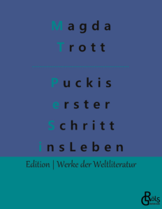 Rezension zu Trott; Puckis erster Schritt ins Leben von Magda Trott