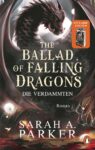 Rezension zu The Ballad of Falling Dragons von Sarah A. Parker