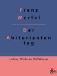 Rezension zu Der Abituriententag von Franz Werfel