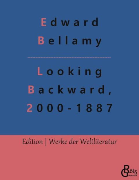 Rezension zu Ein Rückblick aus dem Jahre 2000 auf 1887 von Edward Bellamy