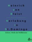 Rezension zu Die Verlobung in St. Domingo von Heinrich von Kleist