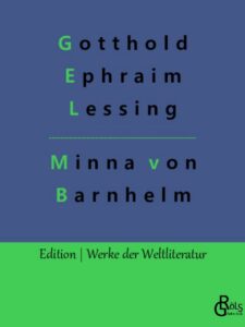 Rezension zu Minna v. Barnhelm von Gotthold Ephraim Lessing