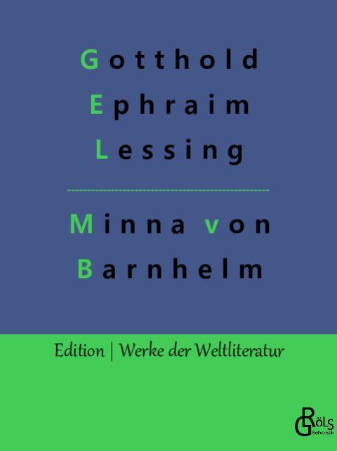 Rezension zu Lessing; Minna von Barnhelm von Gotthold Ephraim Lessing