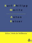 Rezension zu Anton Reiser von Karl Philipp Moritz
