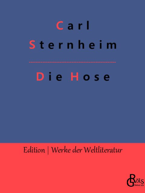 Rezension zu Die Hose von Carl Sternheim