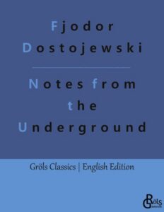 Rezension zu NotesfromtheUnderground von Dostoyevsky