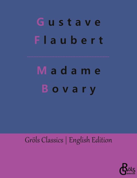 Rezension zu Madame Bovary von Gustave Flaubert