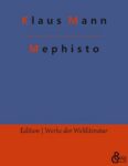 Rezension zu Mephisto von Klaus Mann