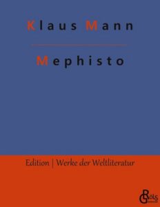 Rezension zu Mephisto von Klaus Mann