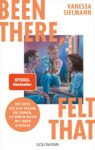Rezension zu Been there, felt that von Vanessa Sielmann