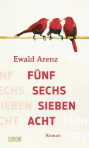 Rezension zu Fünf, sechs, sieben, acht von Ewald Arenz