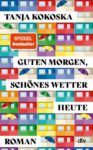 Rezension zu Guten Morgen, schönes Wetter heute von Tanja Kokoska