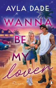 Rezension zu Wanna be my lover von Ayla Dade