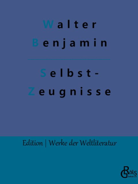 Rezension zu Benjamin, Walter Selbstzeugnisse von Walter Benjamin