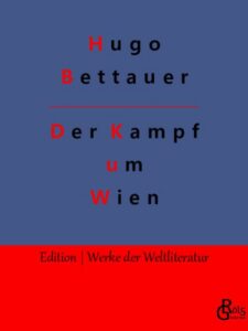 Rezension zu Der Kampf um Wien von Hugo Bettauer