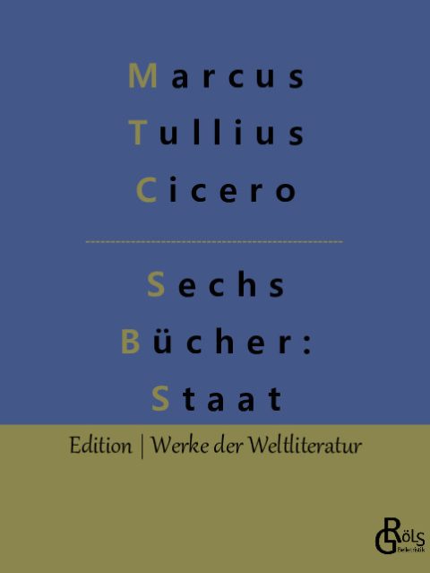 Rezension zu Sechs Bücher vom Staat von Marcus Tullius Cicero