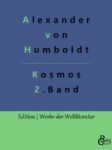 Rezension zu Humboldt: Kosmos Band II von Alexander von Humboldt