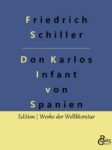Rezension zu Don Karlos von Friedrich Schiller