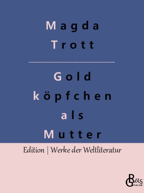 Rezension zu Goldköpfchen als Mutter von Trott