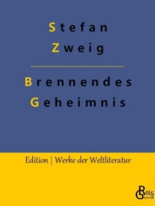 Rezension zu Brennendes Geheimnis von Stefan Zweig