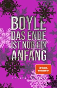 Rezension zu Das Ende ist nur ein Anfang von T.C. Boyle