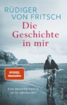 Rezension zu Die Geschichte in mir von Rüdiger von Fritsch