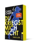 Rezension zu Du kriegst mich nicht von Chris Carter
