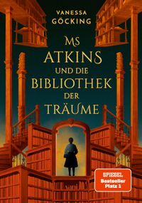 Rezension zu Ms Atkins und die Bibliothek der Träume von Vanessa Göcking