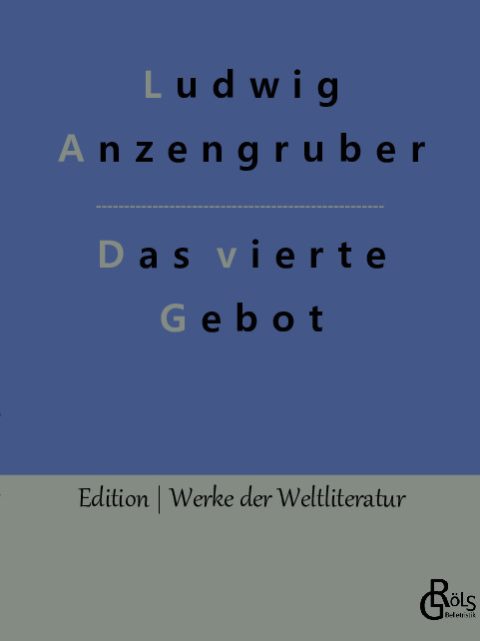Rezension zu Das vierte Gebot von Ludwig Anzengruber