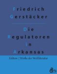 Rezension zu Die Regulatoren in Arkansas von Gerstäcker