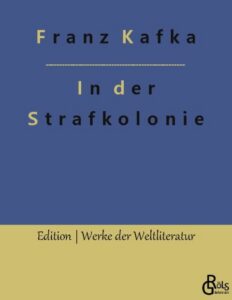 Rezension zu In der Strafkolonie von Franz Kafka