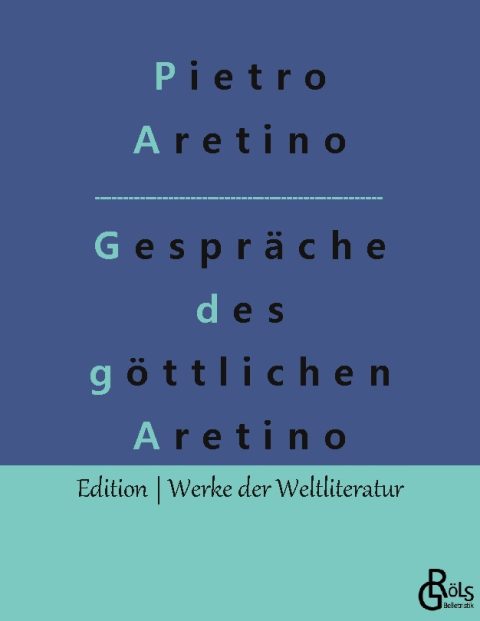 Rezension zu Die Gespräche des göttlichen Pietro Aretino von Aretino