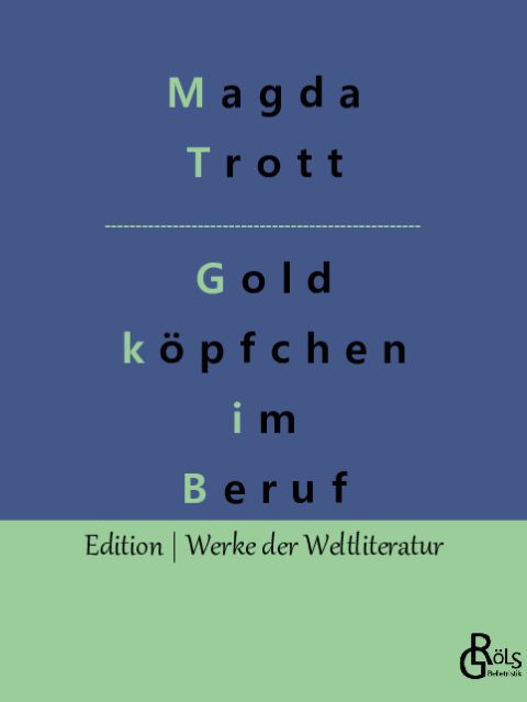 Rezension zu Goldköpfchen im Beruf von Trott